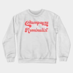 CHAMPAGNE NOMINALIST Crewneck Sweatshirt